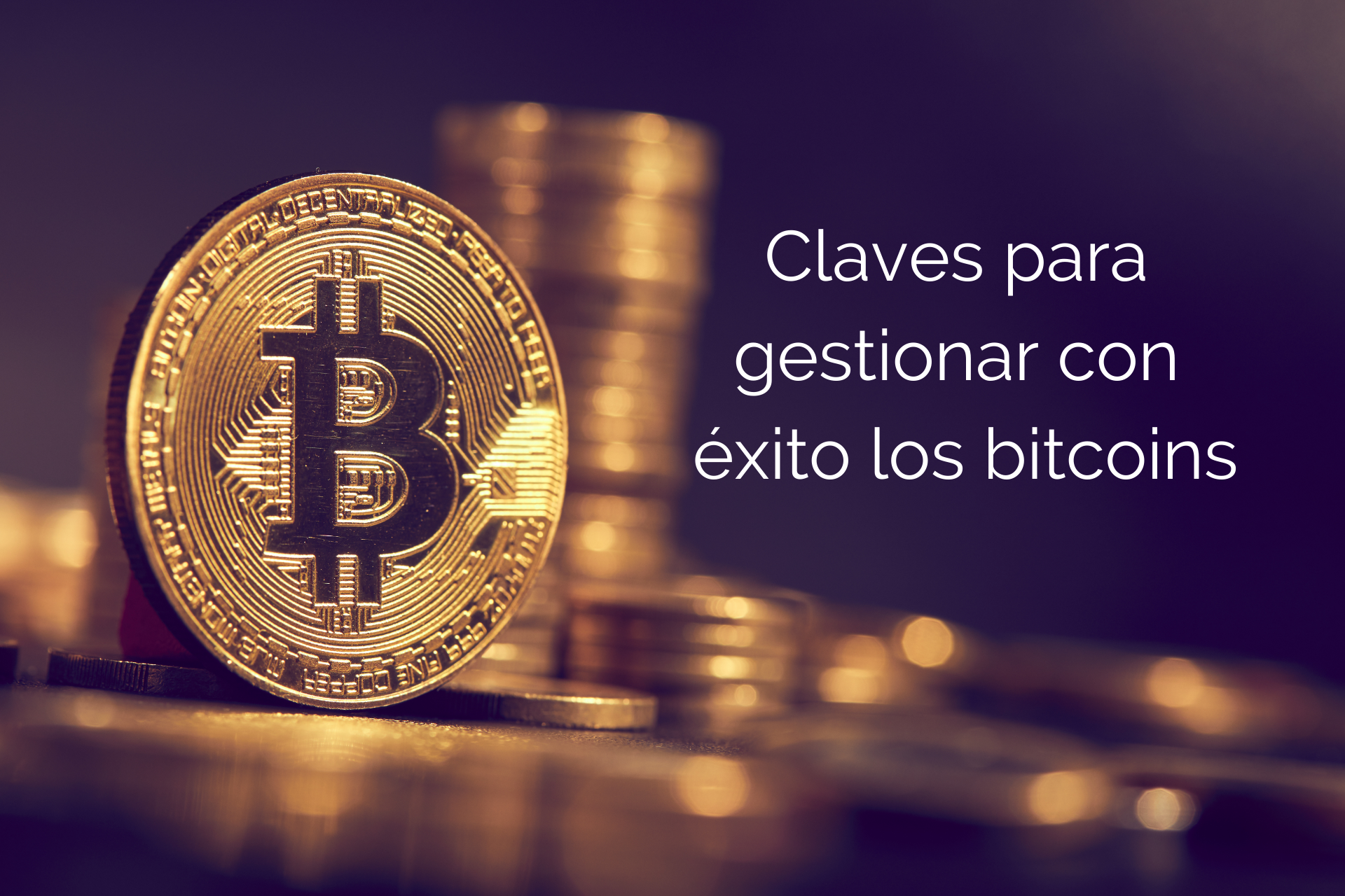 Claves para gestionar con éxito los bitcoins | EUDE Business School